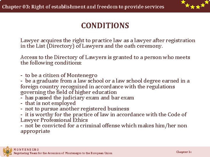 Chapter 03: Right of establishment and freedom to provide services CONDITIONS Lawyer acquires the