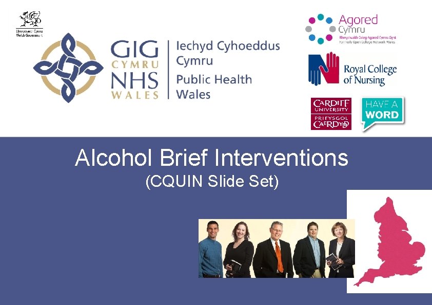 Alcohol Brief Interventions (CQUIN Slide Set) Insert name of presentation on Master Slide Public