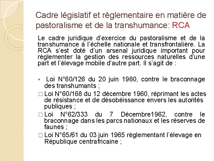 Cadre législatif et règlementaire en matière de pastoralisme et de la transhumance: RCA Le