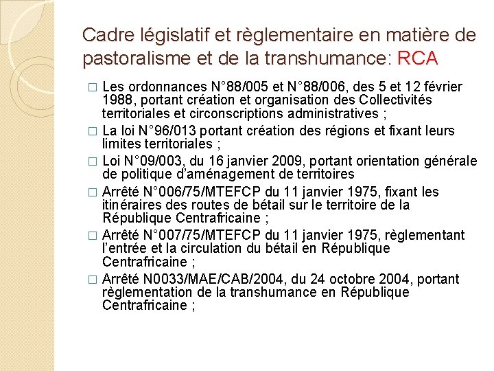 Cadre législatif et règlementaire en matière de pastoralisme et de la transhumance: RCA Les