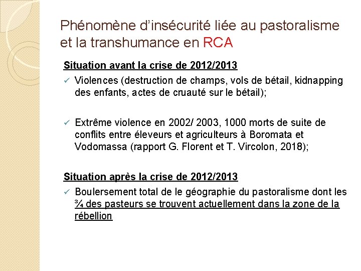 Phénomène d’insécurité liée au pastoralisme et la transhumance en RCA Situation avant la crise