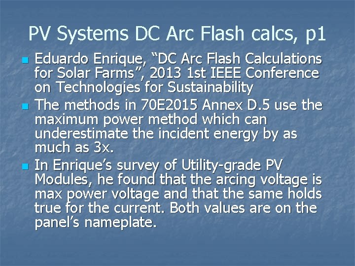 PV Systems DC Arc Flash calcs, p 1 n n n Eduardo Enrique, “DC