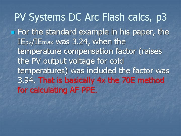 PV Systems DC Arc Flash calcs, p 3 n For the standard example in