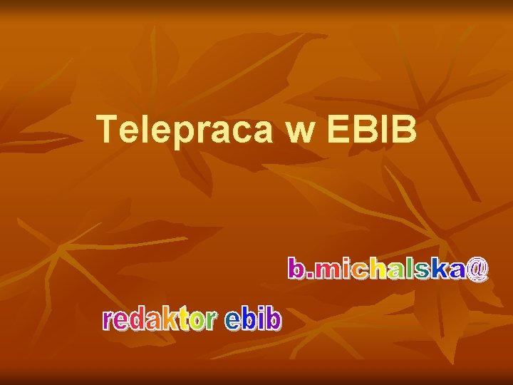 Telepraca w EBIB 