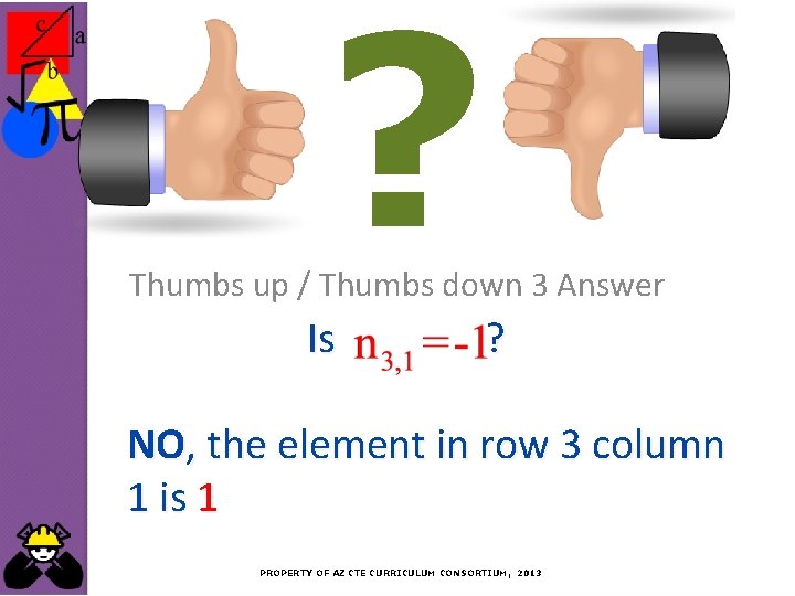 ? Thumbs up / Thumbs down 3 Answer Is ? NO, the element in