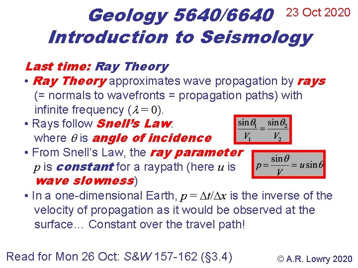 Geology 5640/6640 23 Oct 2020 Introduction to Seismology Last time: Ray Theory • Ray