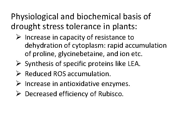 Physiological and biochemical basis of drought stress tolerance in plants: Ø Increase in capacity