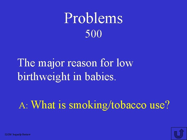Problems 500 The major reason for low birthweight in babies. A: What S 2