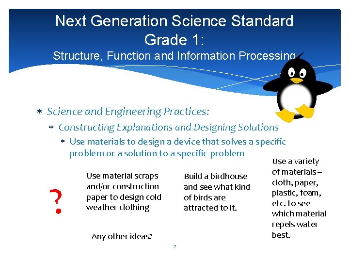 Next Generation Science Standard Grade 1: Structure, Function and Information Processing Science and Engineering Next Generation Science Standard Grade 1: Structure, Function and Information Processing Science and Engineering