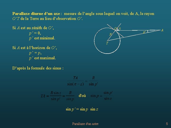 Parallaxe diurne d’un axe : mesure de l’angle sous lequel on voit, de A, Parallaxe diurne d’un axe : mesure de l’angle sous lequel on voit, de A,