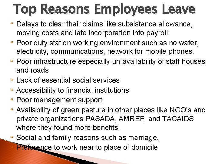 Top Reasons Employees Leave Delays to clear their claims like subsistence allowance, moving costs