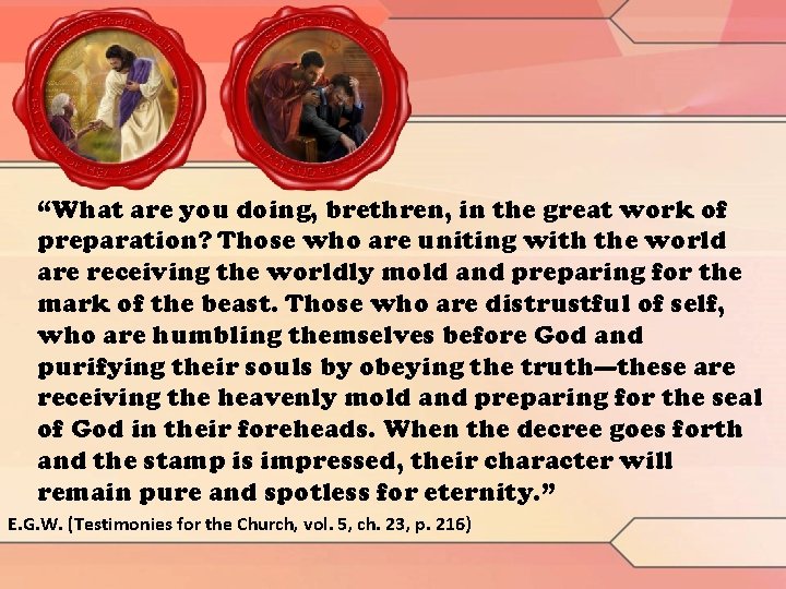 “What are you doing, brethren, in the great work of preparation? Those who are