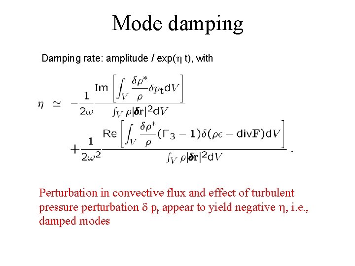 Mode damping Damping rate: amplitude / exp( t), with Perturbation in convective flux and