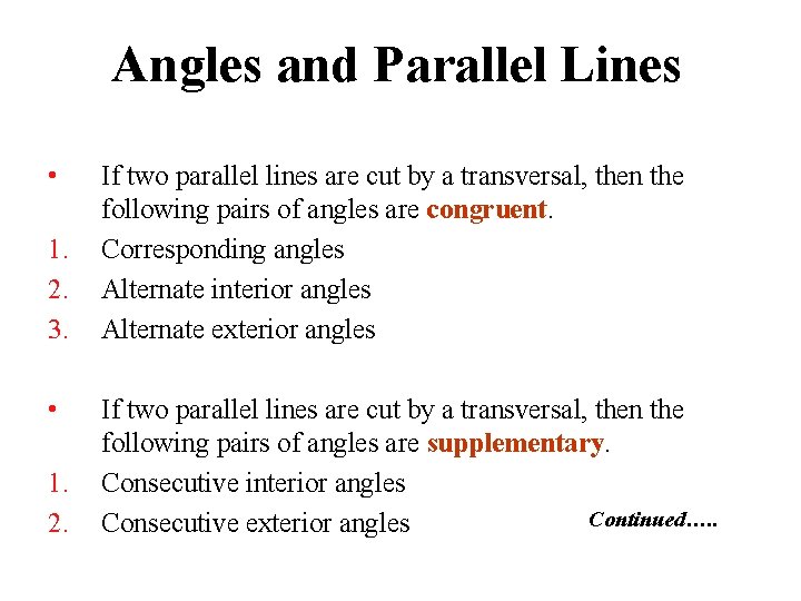 Angles and Parallel Lines • 1. 2. 3. • 1. 2. If two parallel