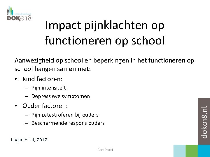 Impact pijnklachten op functioneren op school Aanwezigheid op school en beperkingen in het functioneren