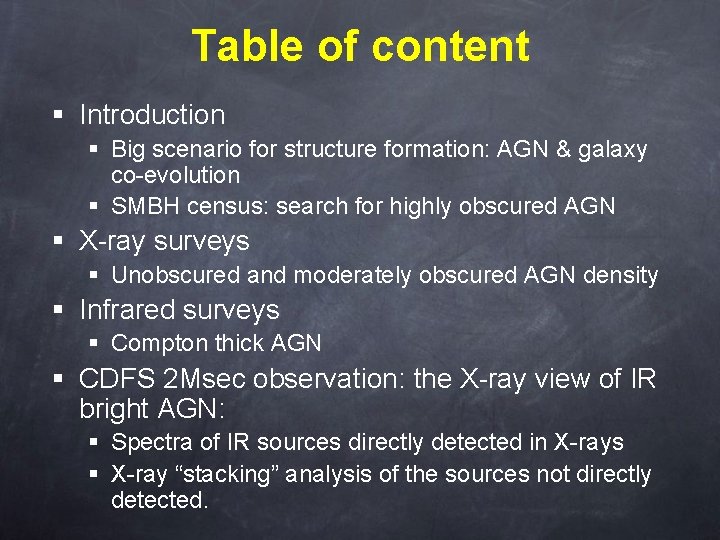 Table of content § Introduction § Big scenario for structure formation: AGN & galaxy