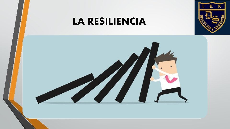 LA RESILIENCIA 