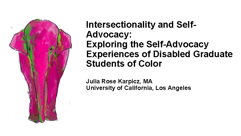 Intersectionality and Self. Advocacy: Exploring the Self-Advocacy Experiences of Disabled Graduate Students of Color