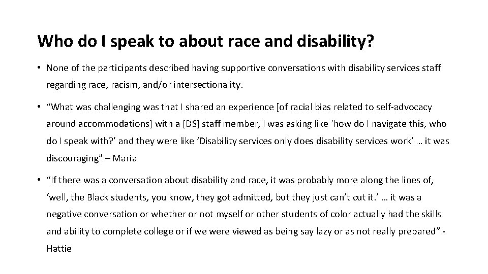 Who do I speak to about race and disability? • None of the participants