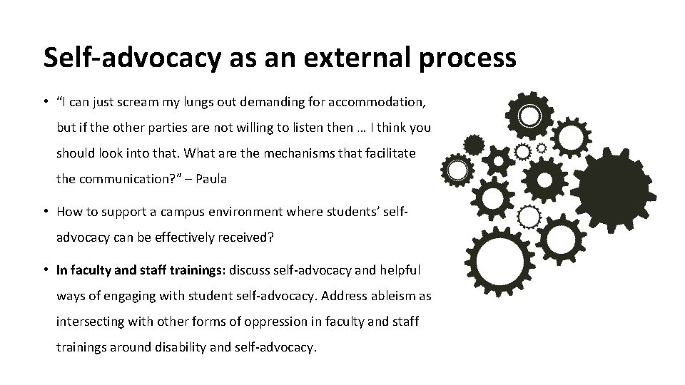 Self-advocacy as an external process • “I can just scream my lungs out demanding