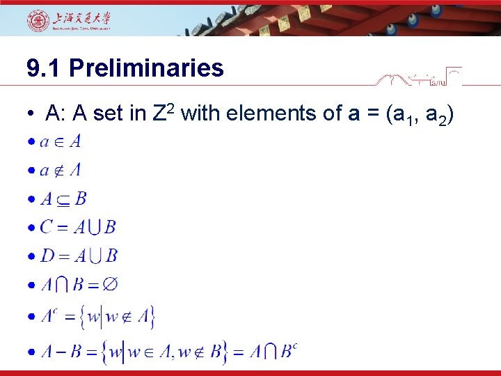 9. 1 Preliminaries • A: A set in Z 2 with elements of a