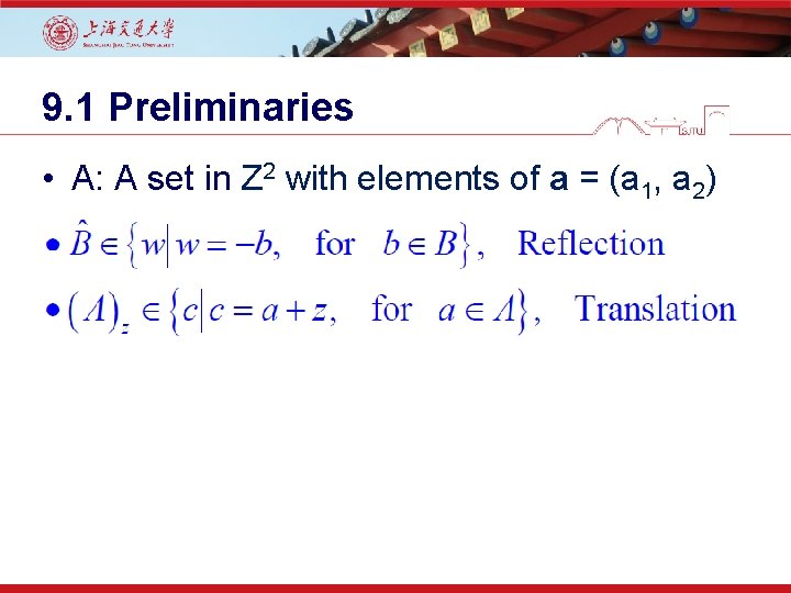 9. 1 Preliminaries • A: A set in Z 2 with elements of a