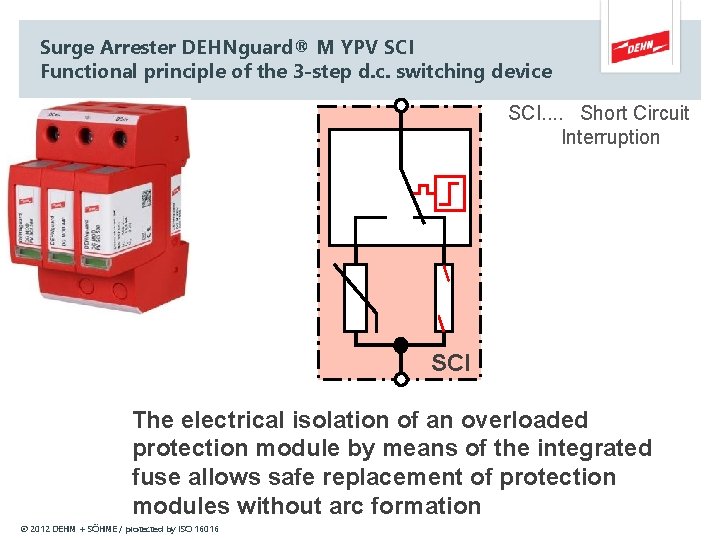 Surge Arrester DEHNguard® M YPV SCI Functional principle of the 3 -step d. c.