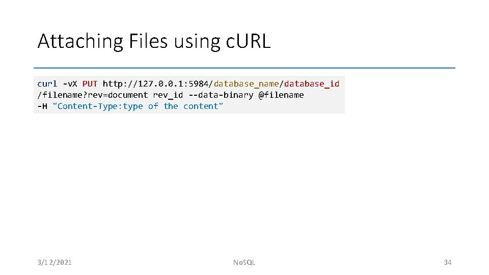 Attaching Files using c. URL curl -v. X PUT http: //127. 0. 0. 1: