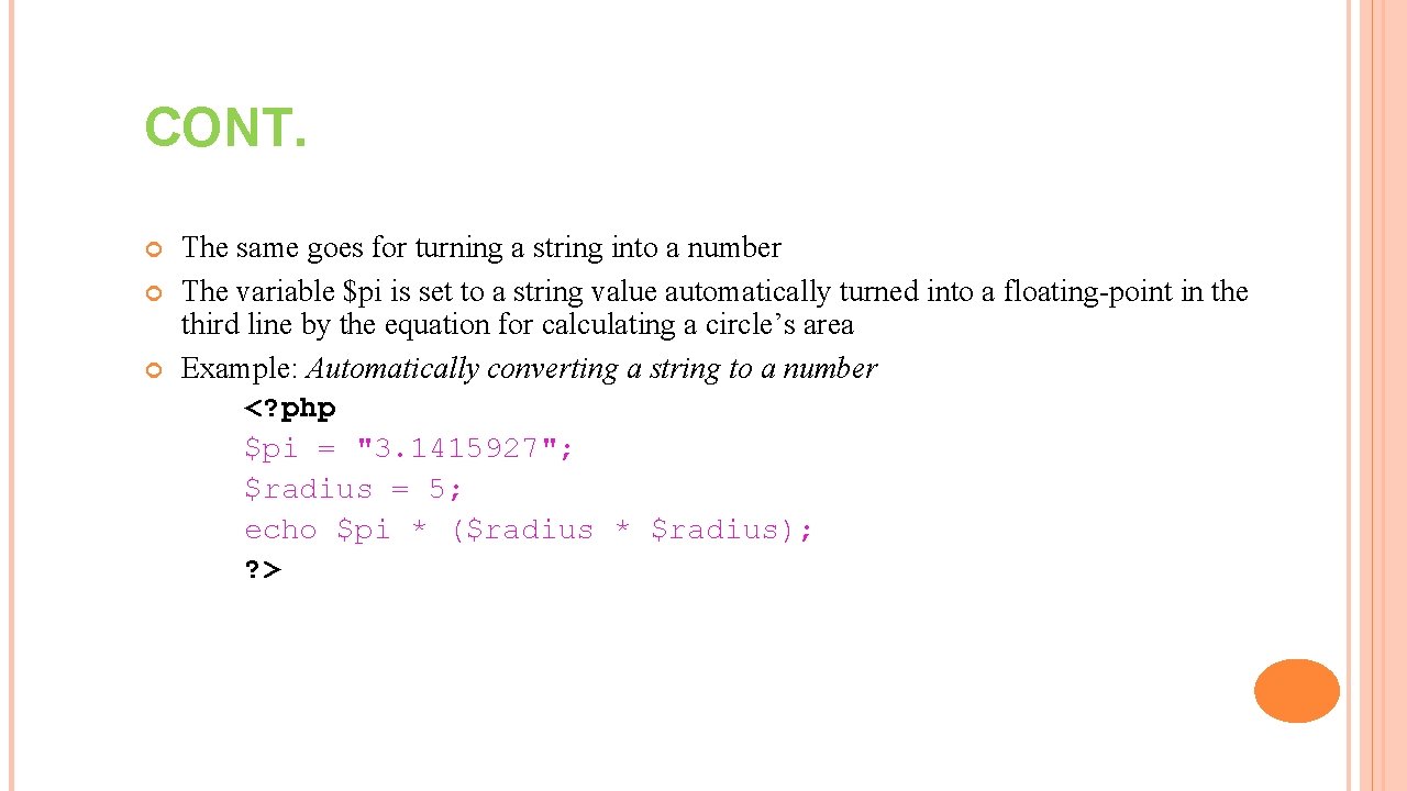 CONT. The same goes for turning a string into a number The variable $pi