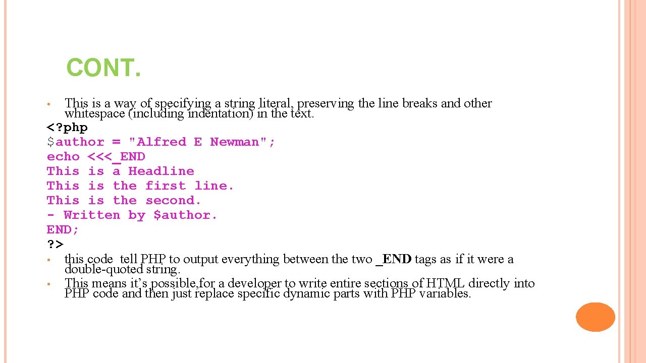 CONT. This is a way of specifying a string literal, preserving the line breaks