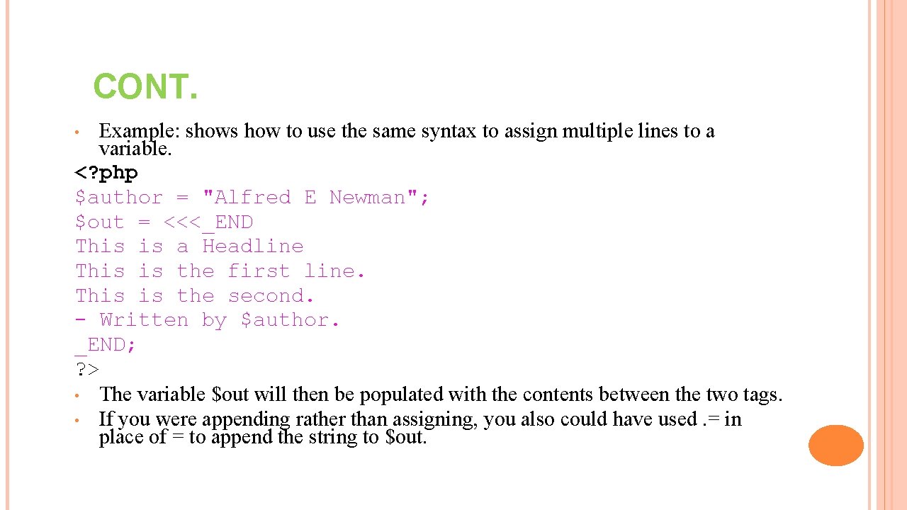 CONT. Example: shows how to use the same syntax to assign multiple lines to