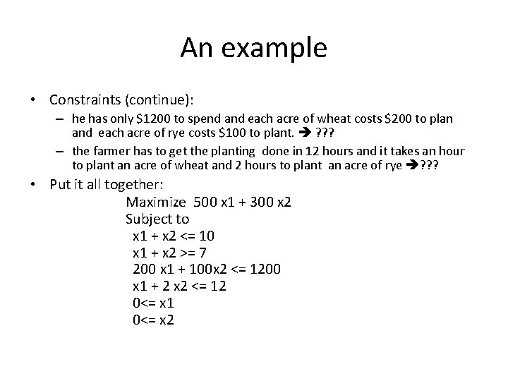 An example • Constraints (continue): – he has only $1200 to spend and each