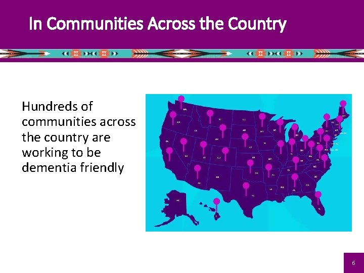 In Communities Across the Country Hundreds of communities across the country are working to
