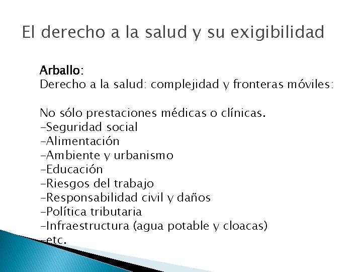 El derecho a la salud y su exigibilidad Arballo: Derecho a la salud: complejidad