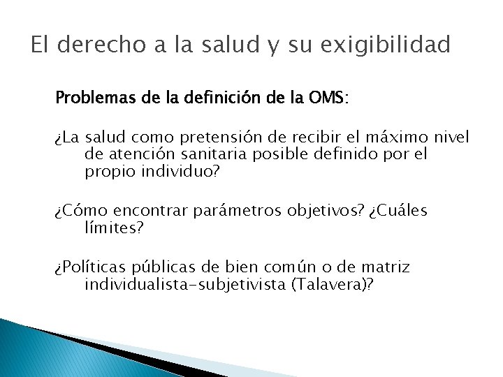 El derecho a la salud y su exigibilidad Problemas de la definición de la