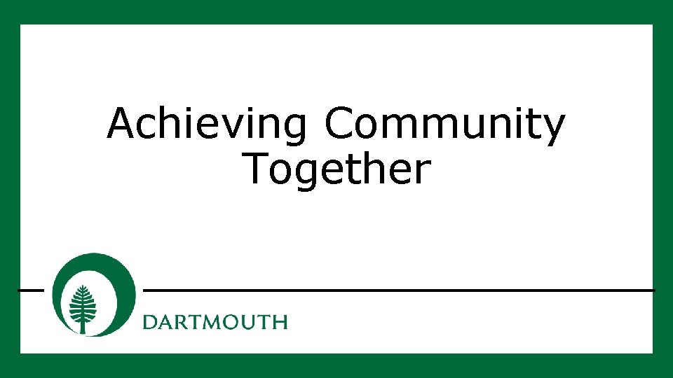 Achieving Community Together 