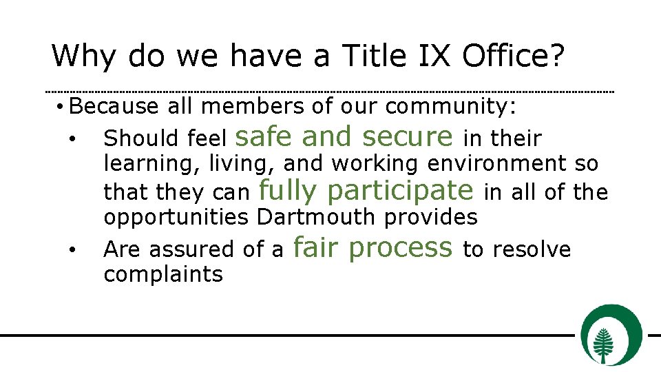 Why do we have a Title IX Office? • Because all members of our