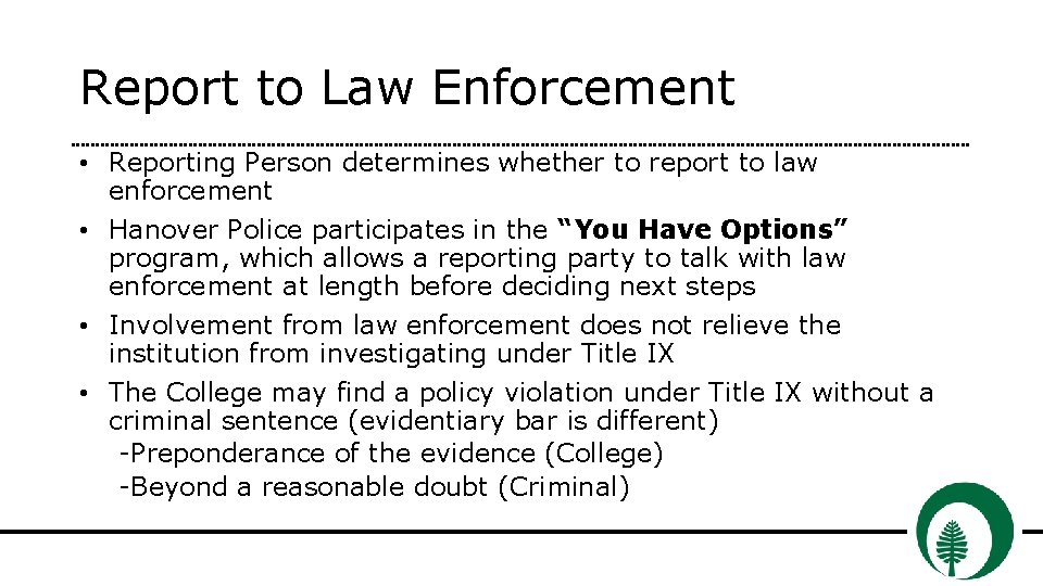 Report to Law Enforcement • Reporting Person determines whether to report to law enforcement