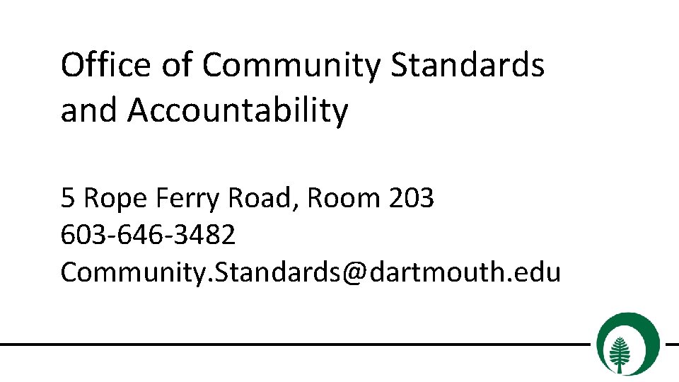 Office of Community Standards and Accountability 5 Rope Ferry Road, Room 203 603 -646