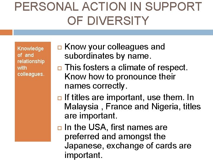 PERSONAL ACTION IN SUPPORT OF DIVERSITY Knowledge of and relationship with colleagues. Know your