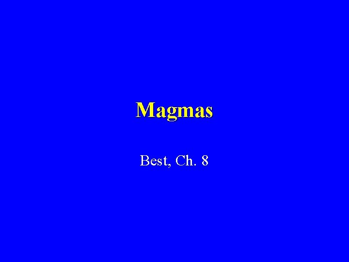 Magmas Best, Ch. 8 