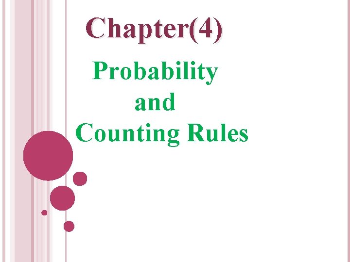 Chapter(4) Probability and Counting Rules 
