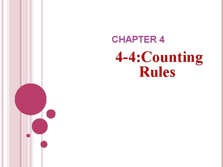 CHAPTER 4 4 -4: Counting Rules 