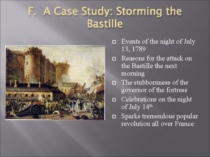 F. A Case Study: Storming the Bastille Events of the night of July 13,