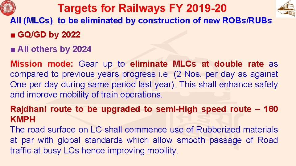 Targets for Railways FY 2019 -20 All (MLCs) to be eliminated by construction of