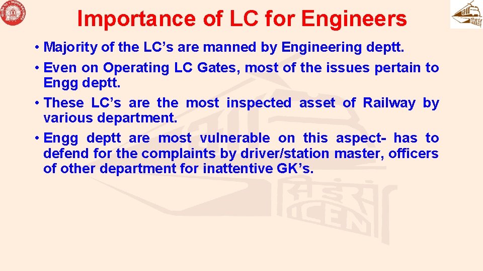 Importance of LC for Engineers • Majority of the LC’s are manned by Engineering