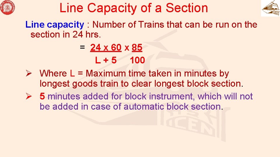 Line Capacity of a Section Line capacity : Number of Trains that can be