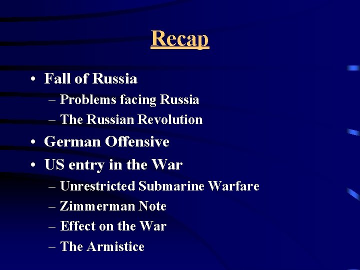 Recap • Fall of Russia – Problems facing Russia – The Russian Revolution •