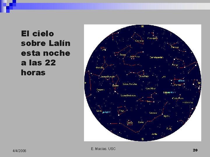 El cielo sobre Lalín esta noche a las 22 horas 4/4/2006 E. Macias. USC