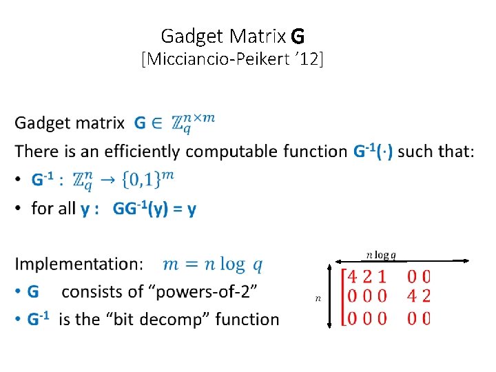 Gadget Matrix G [Micciancio-Peikert ’ 12] 